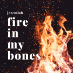 Fire In My Bones (5)
